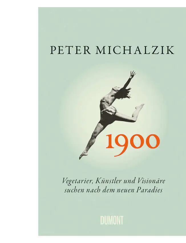 1900 – Végétariens, Artistes et Visionnaires Couverture de livre avec le titre '1900', fond vert, figure dansante en noir et blanc, texte orange.